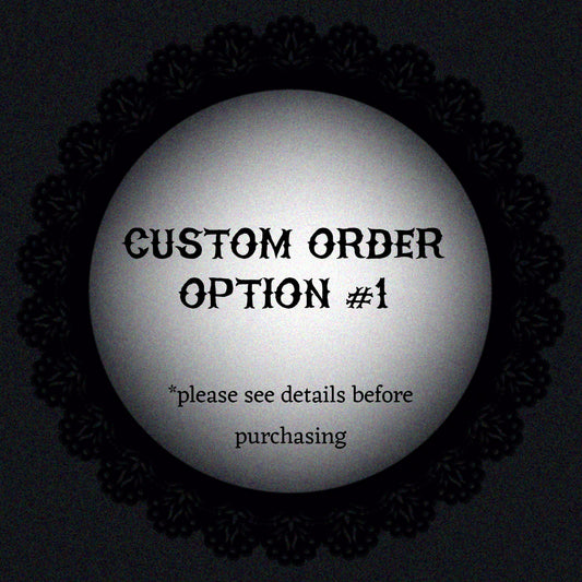 Custom order option #1